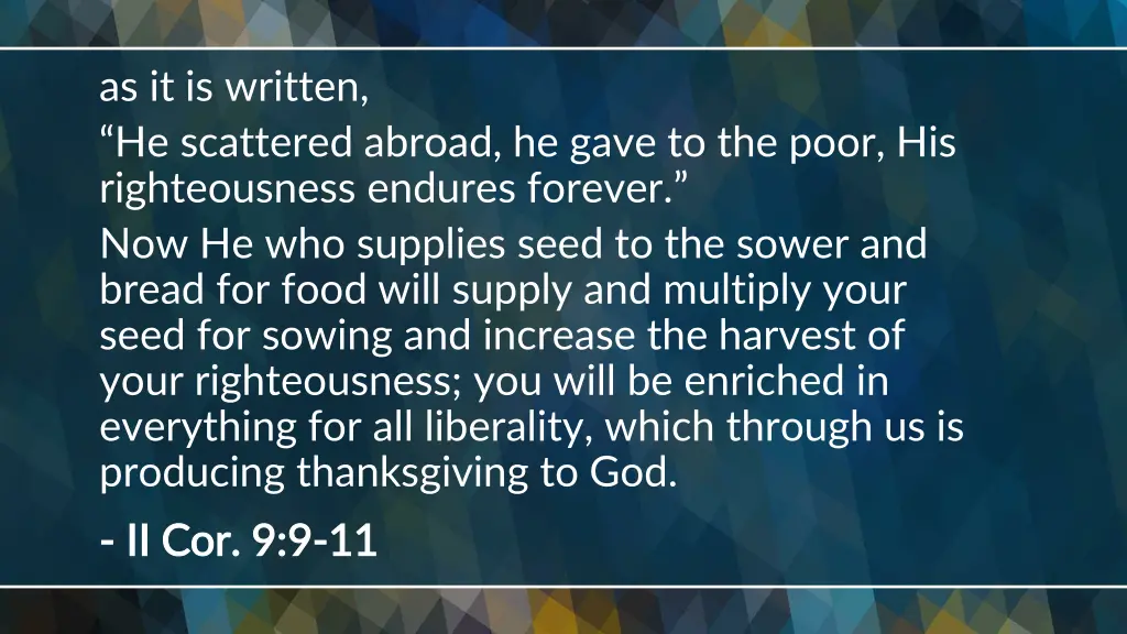 as it is written he scattered abroad he gave