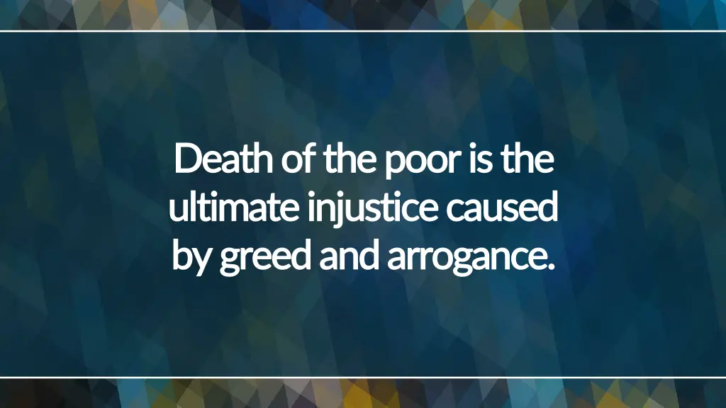 death of the poor is the death of the poor