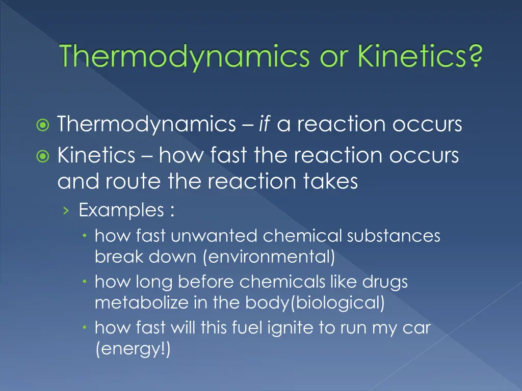 thermodynamics or kinetics