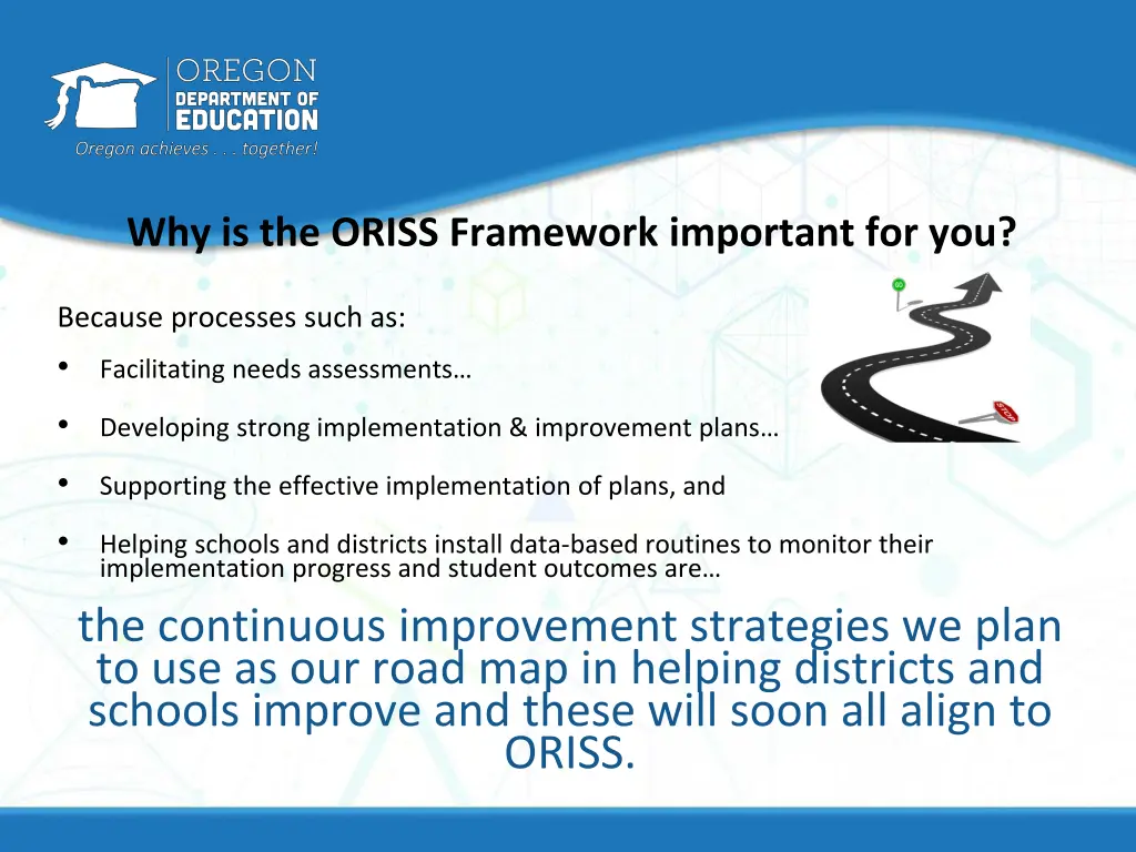 why is the oriss framework important for you