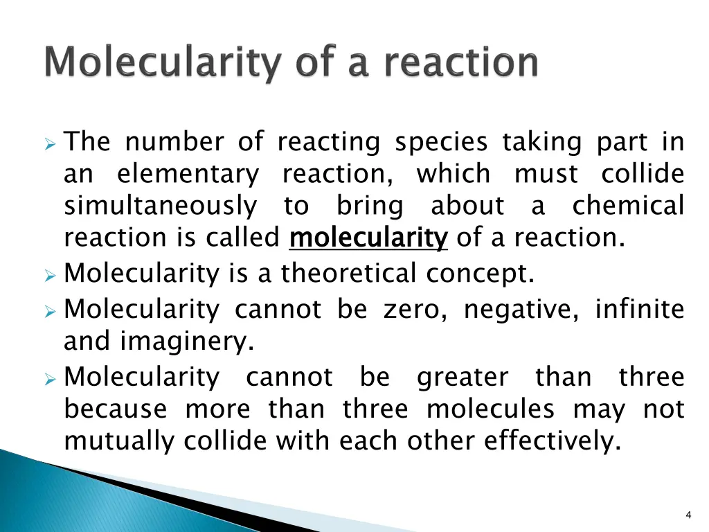 the number of reacting species taking part