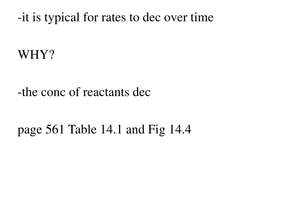 it is typical for rates to dec over time