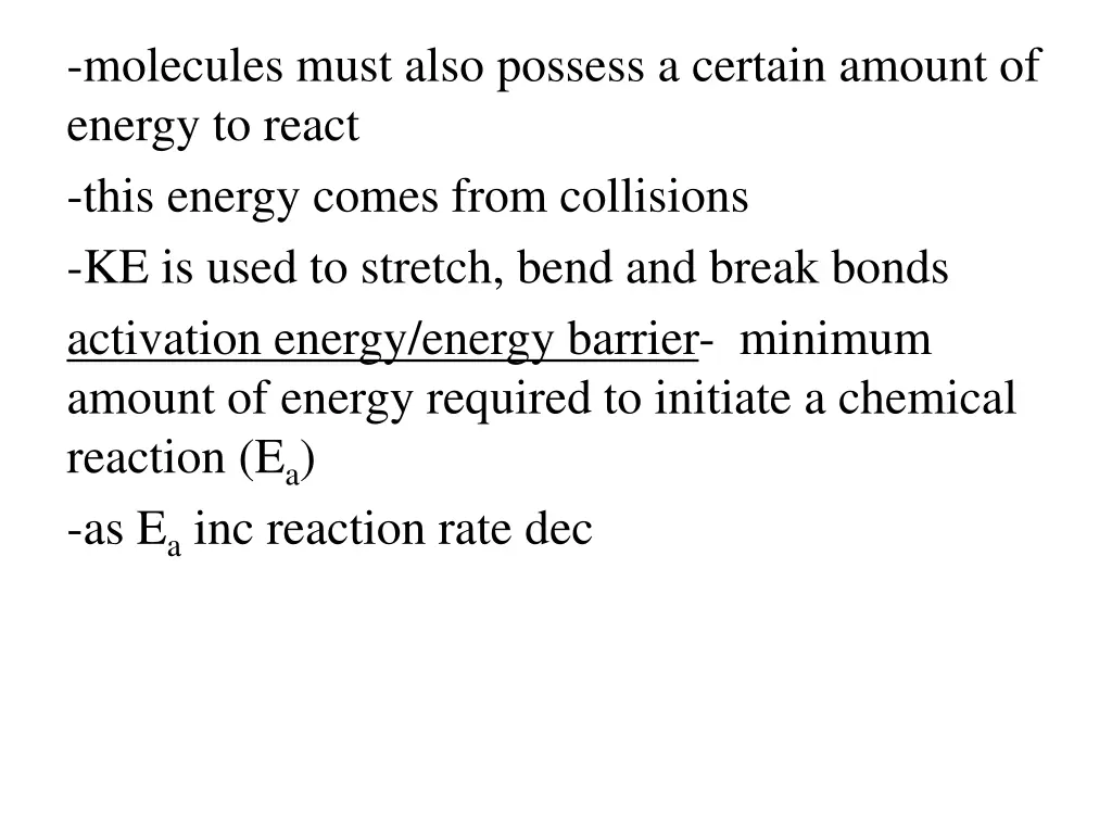 molecules must also possess a certain amount