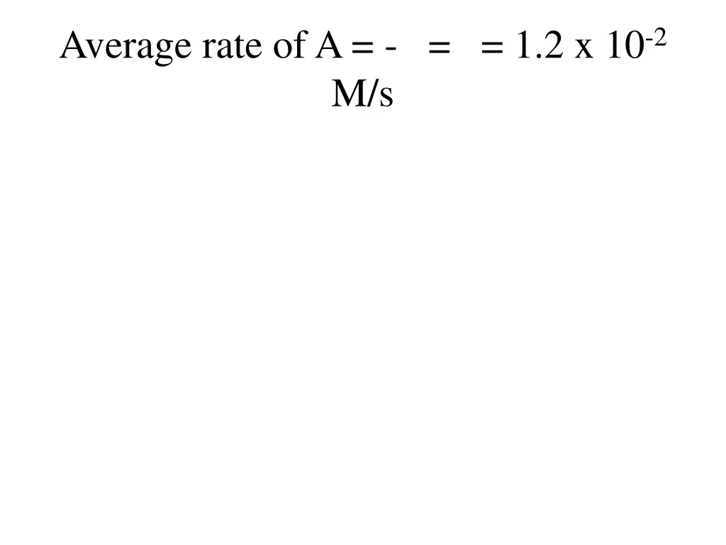 average rate of a 1 2 x 10 2 m s