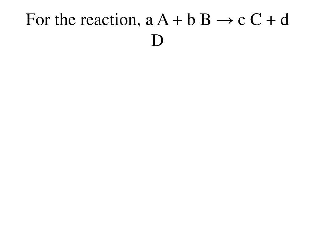 for the reaction a a b b c c d d