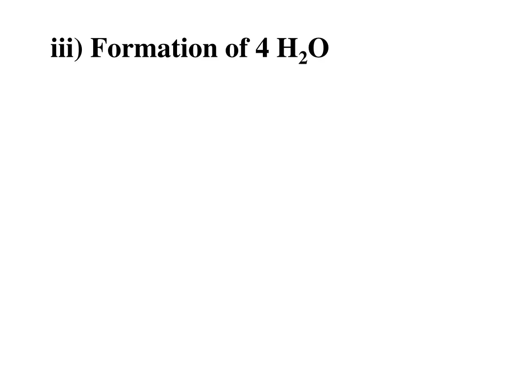 iii formation of 4 h 2 o
