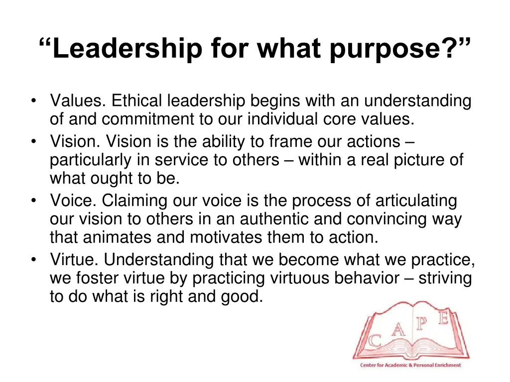 leadership for what purpose
