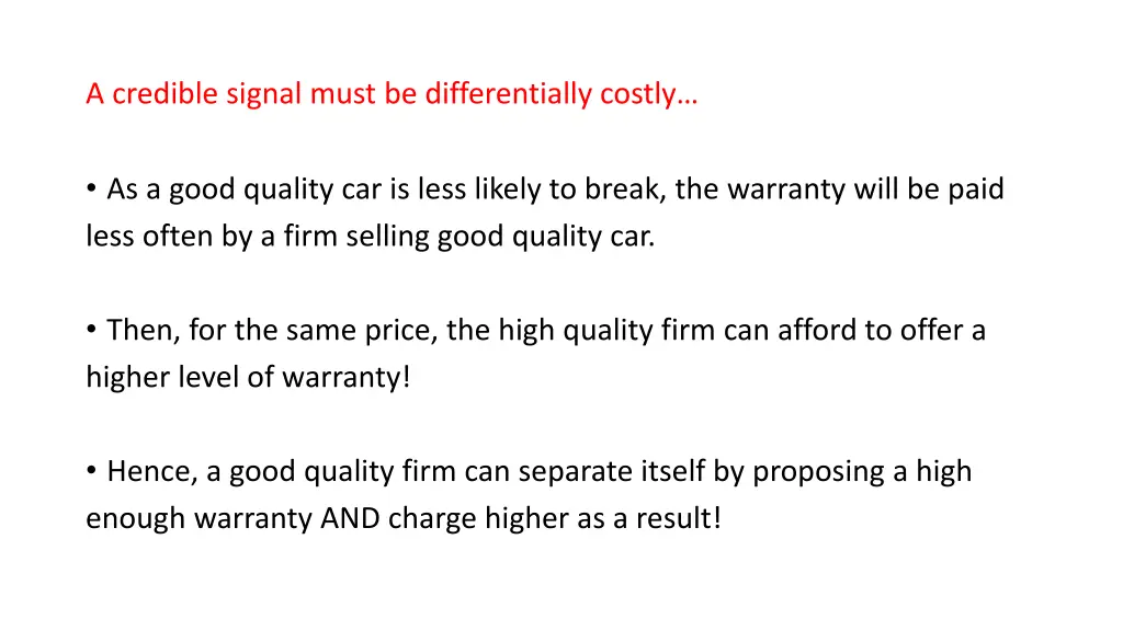 a credible signal must be differentially costly