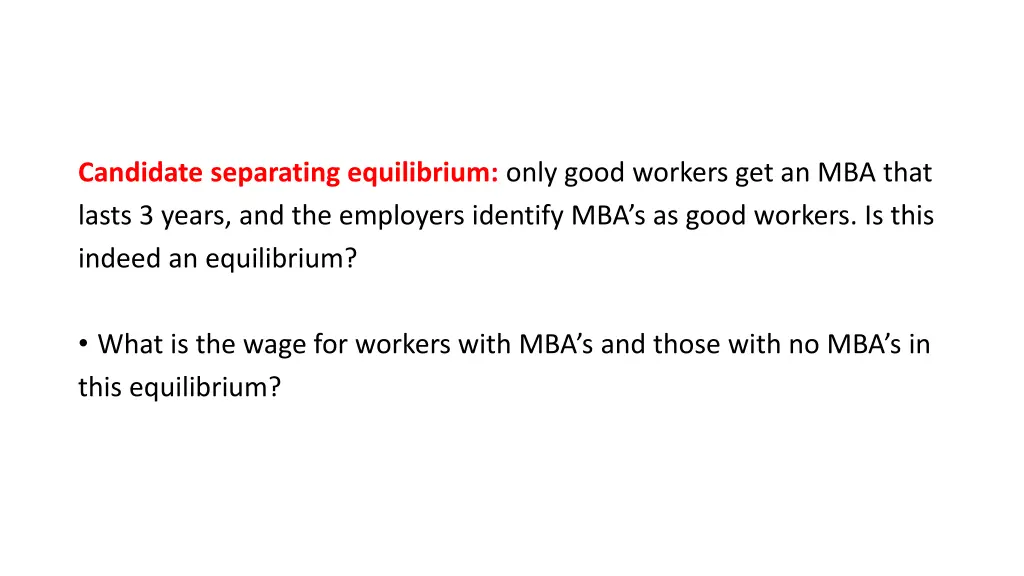 candidate separating equilibrium only good