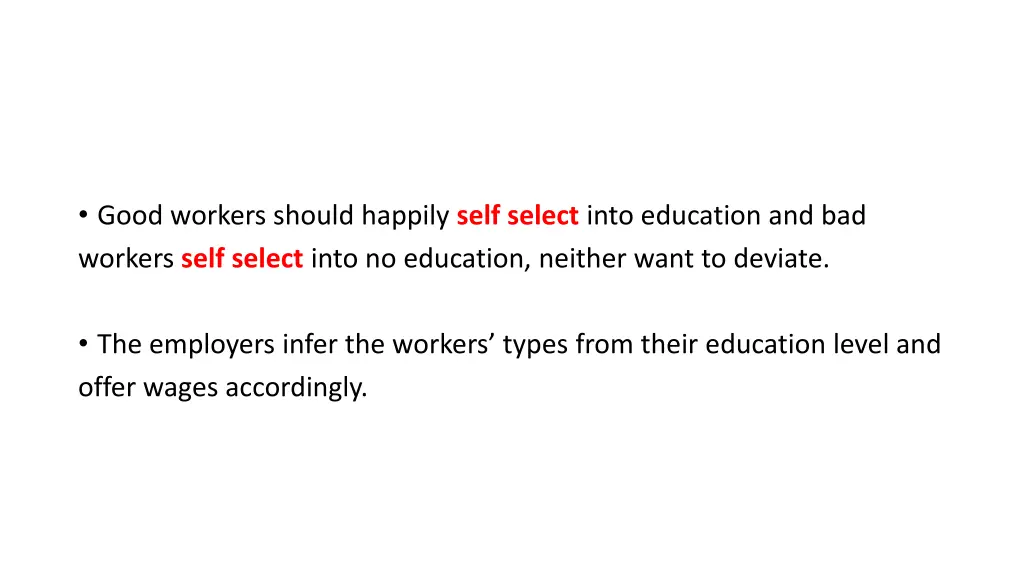 good workers should happily self select into