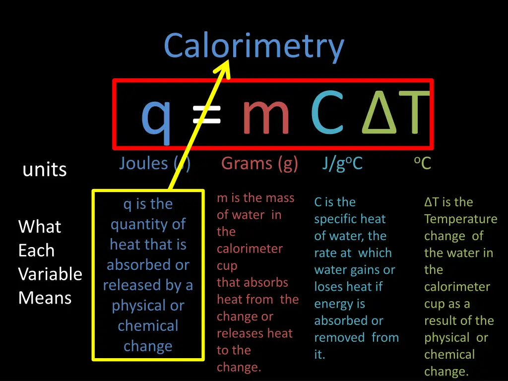 calorimetry q m c t joules j grams g