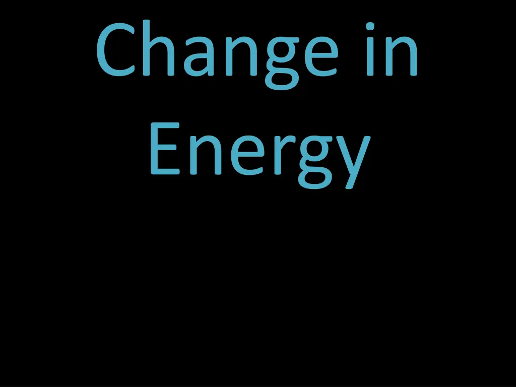 change in energy