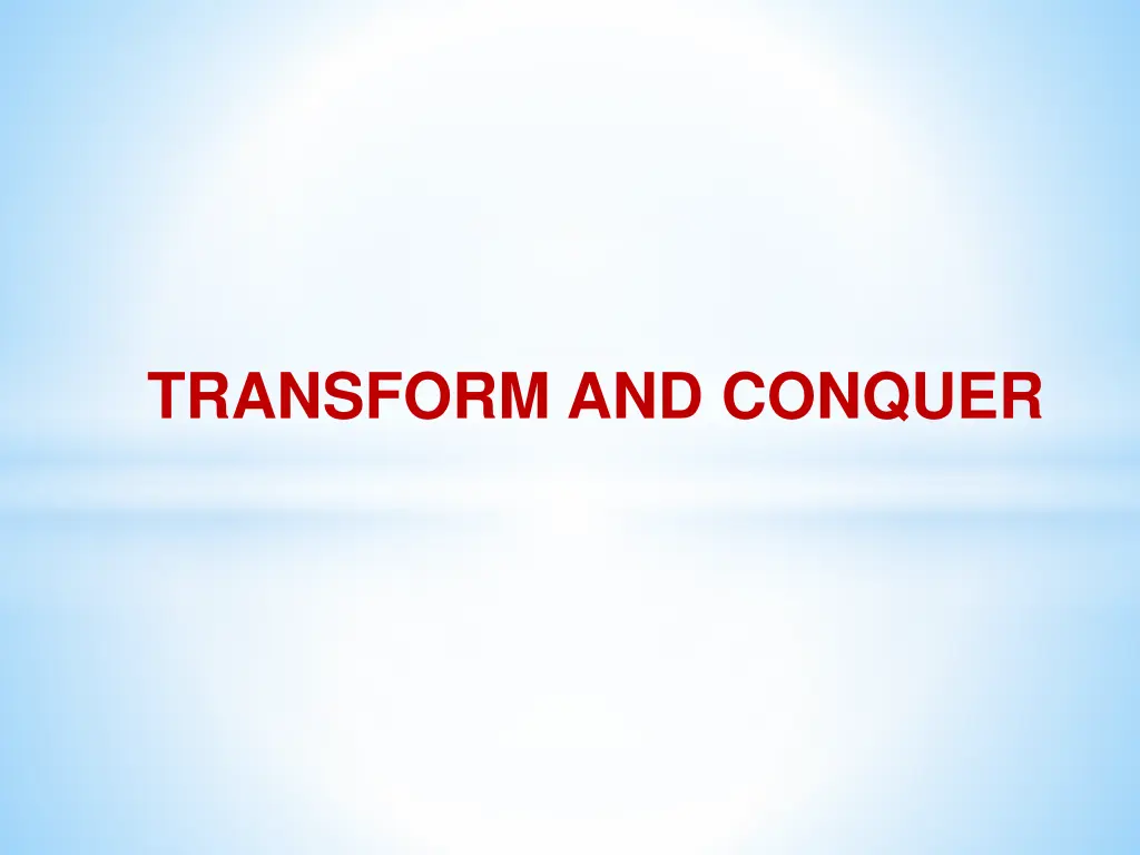 transform and conquer