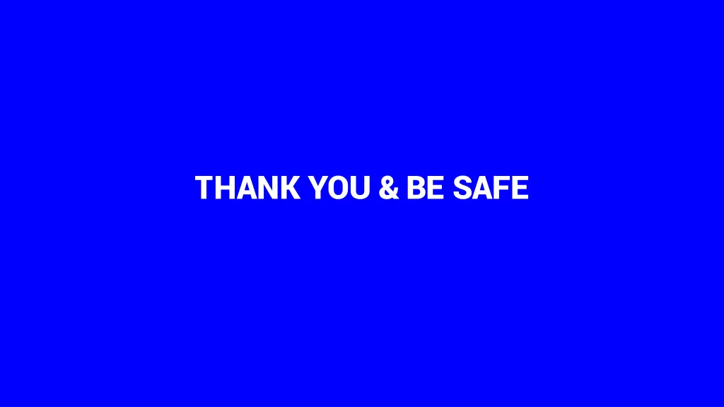 thank you be safe