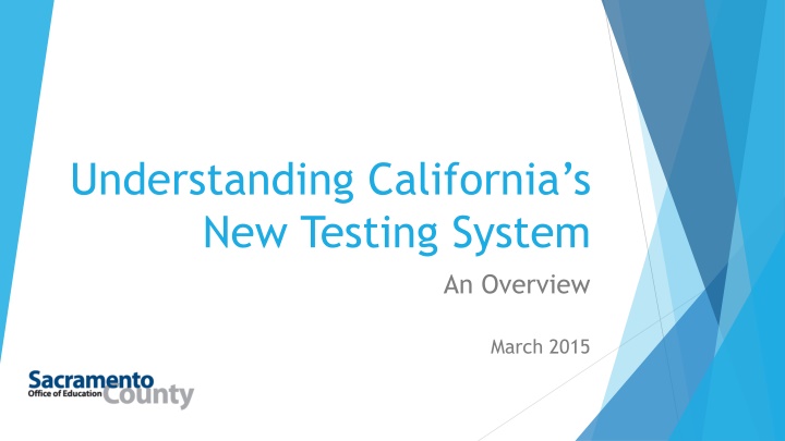 understanding california s new testing system