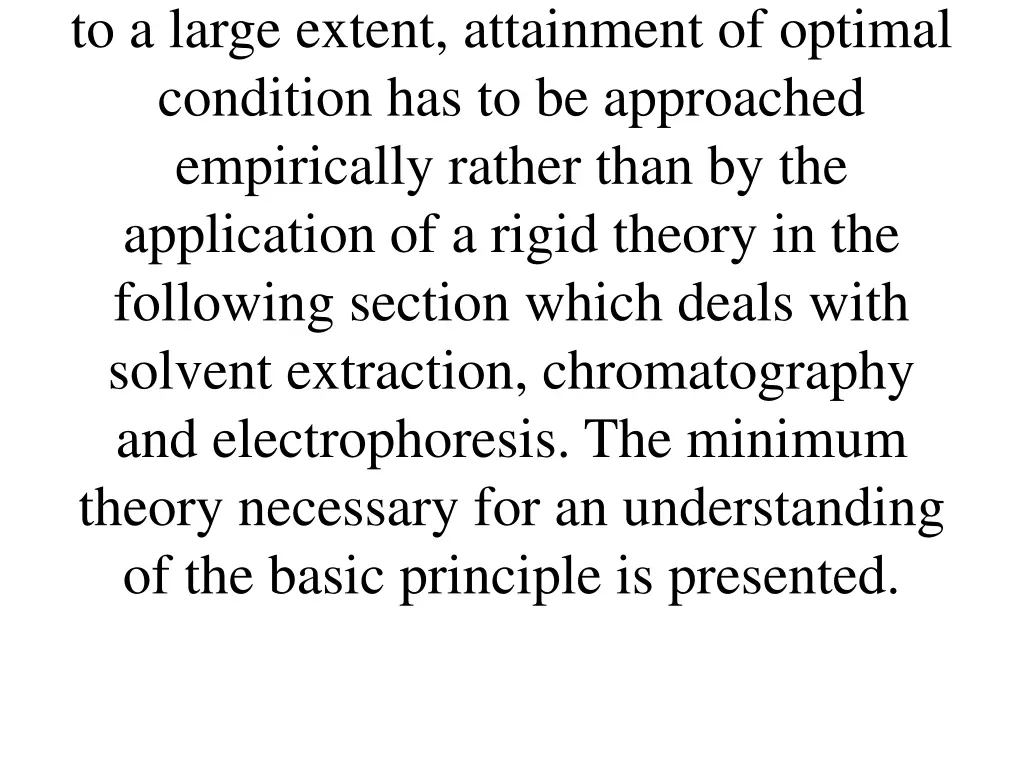 to a large extent attainment of optimal condition