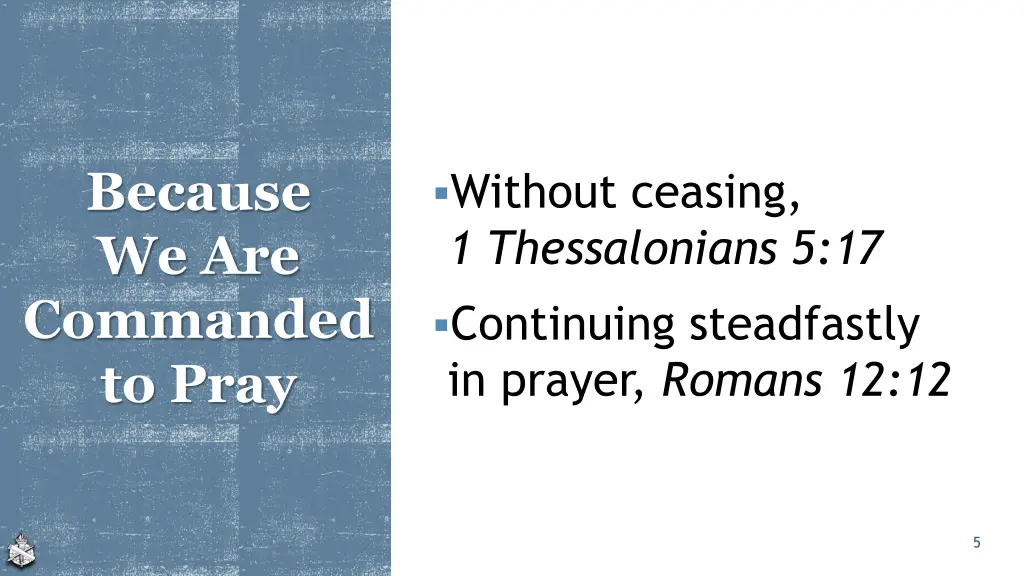 because we are commanded to pray