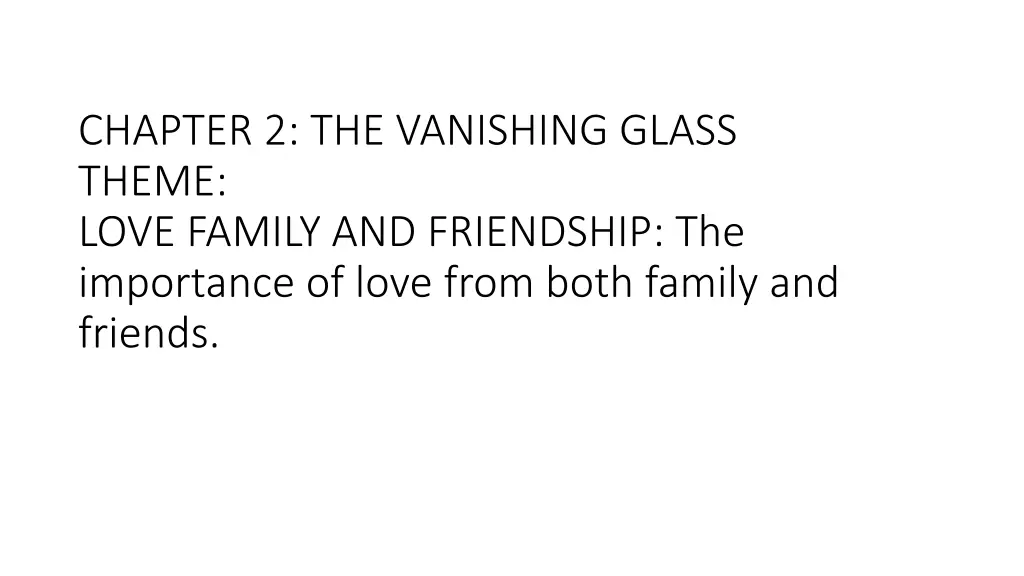 chapter 2 the vanishing glass theme love family