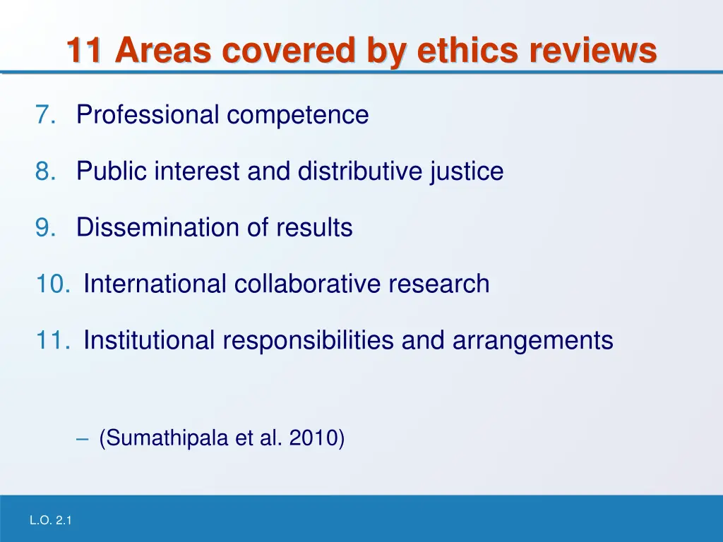 11 areas covered by ethics reviews 1