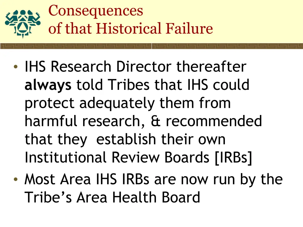 consequences of that historical failure