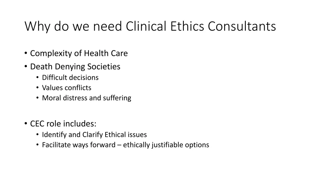 why do we need clinical ethics consultants