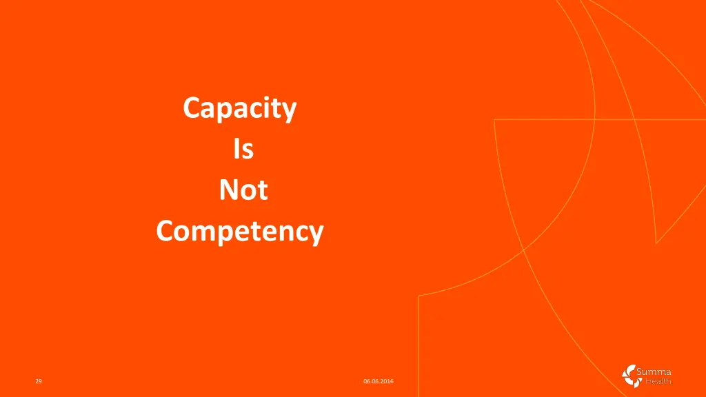 capacity is not competency
