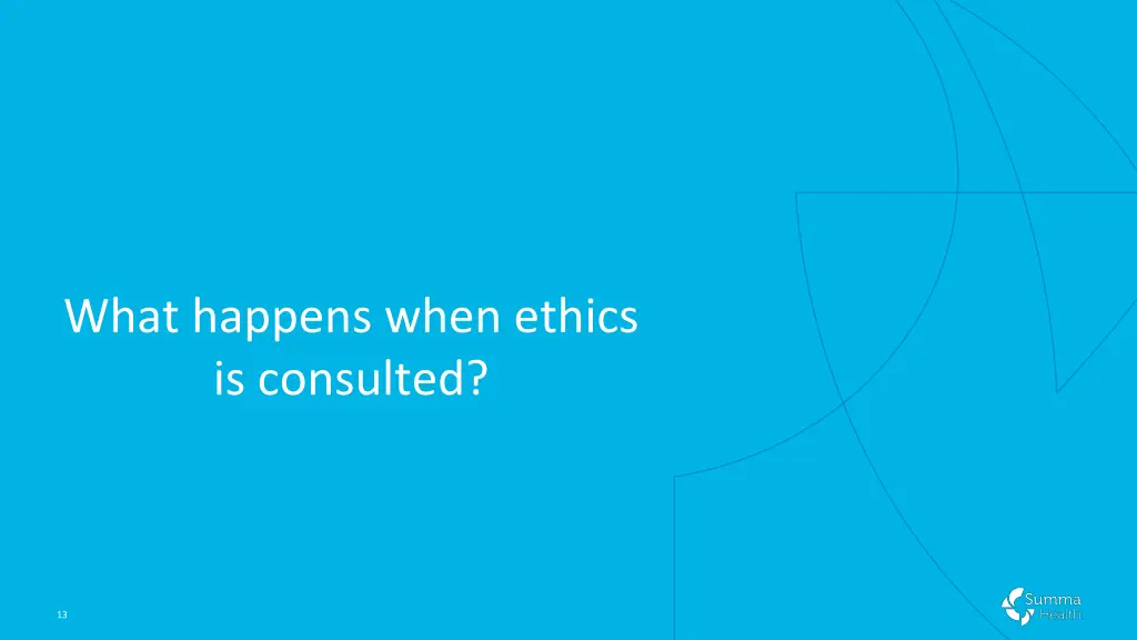 what happens when ethics is consulted