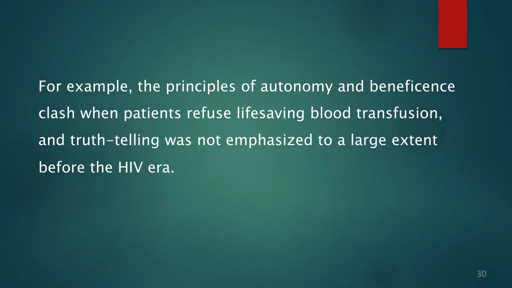 for example the principles of autonomy