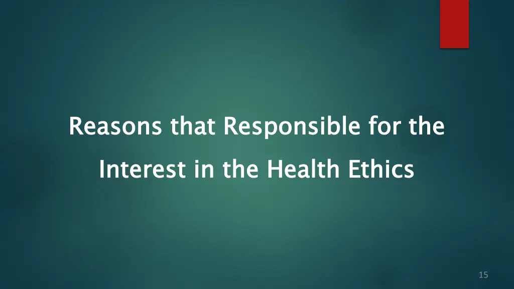 reasons that responsible for the interest