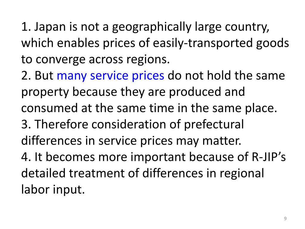 1 japan is not a geographically large country