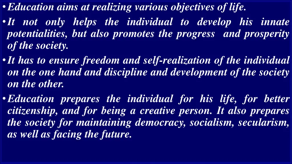 education aims at realizing various objectives
