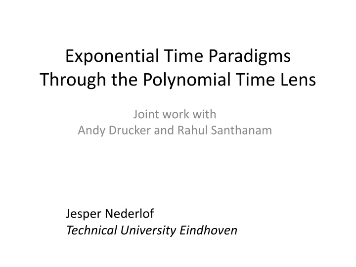 exponential time paradigms through the polynomial