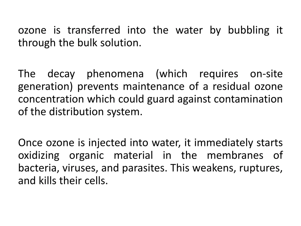 ozone is transferred into the water by bubbling
