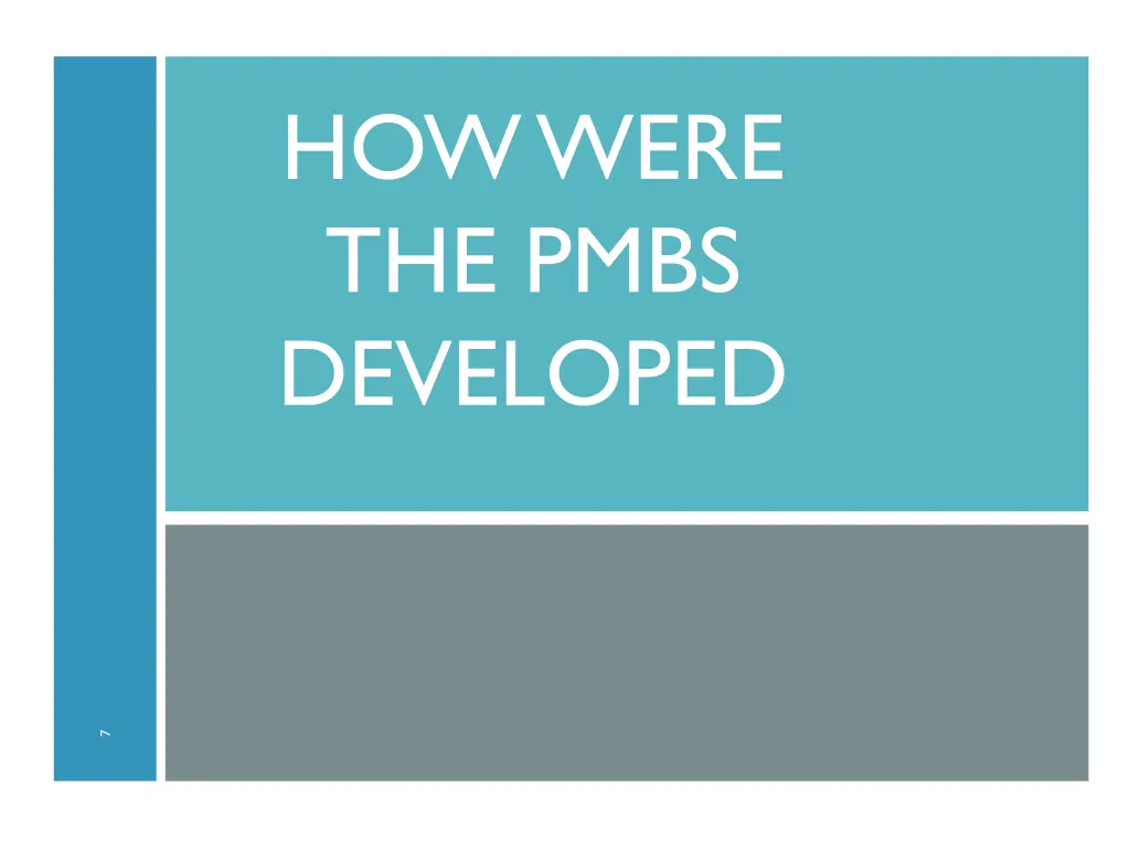 how were the pmbs developed