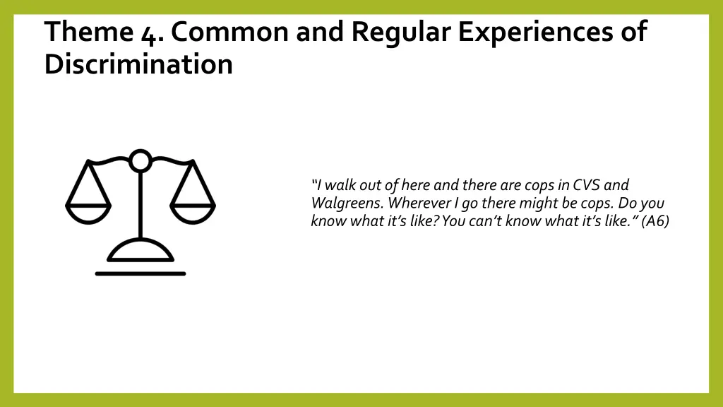 theme 4 common and regular experiences