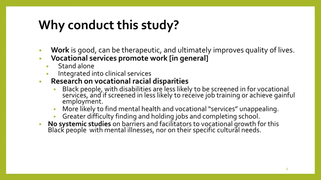 why conduct this study
