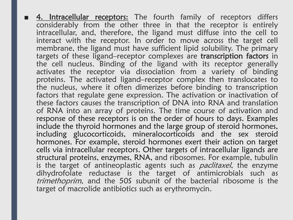 4 4 intracellular intracellular receptors
