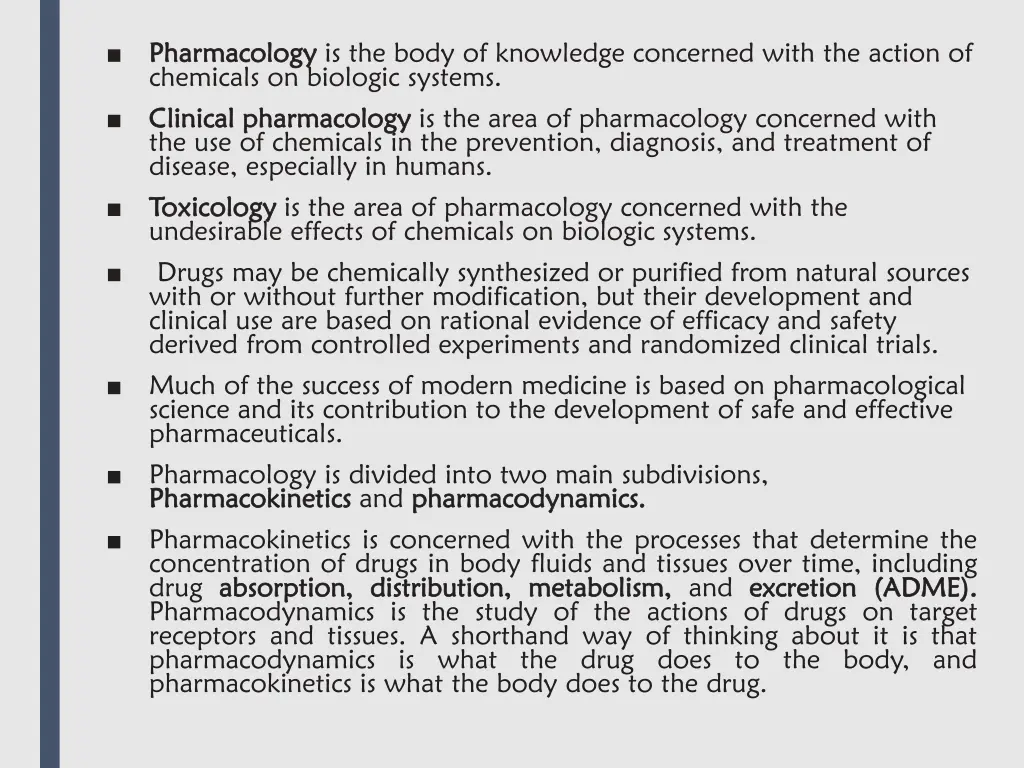 pharmacology pharmacology is the body