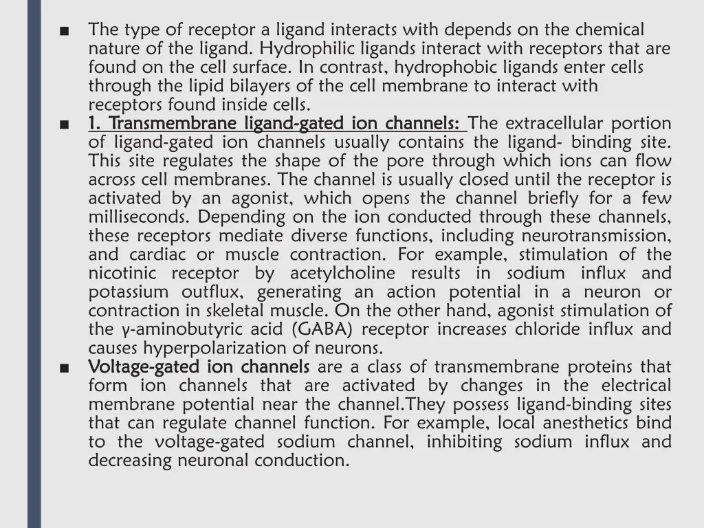 the type of receptor a ligand interacts with