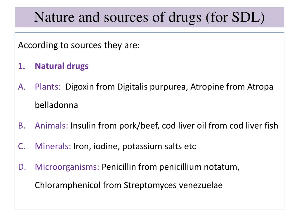 nature and sources of drugs for sdl