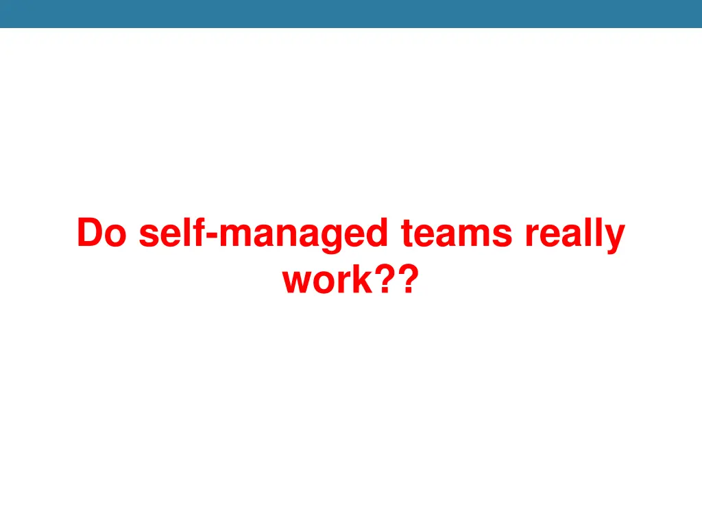 do self managed teams really work