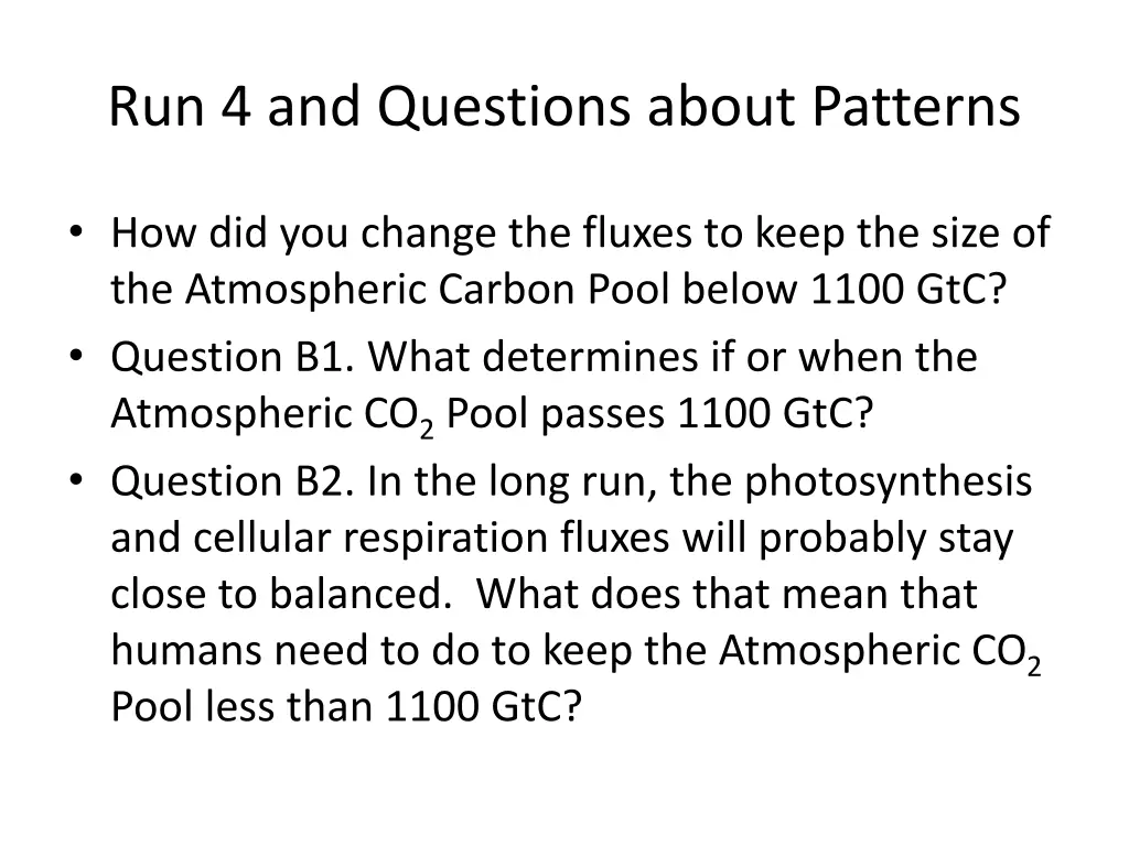 run 4 and questions about patterns