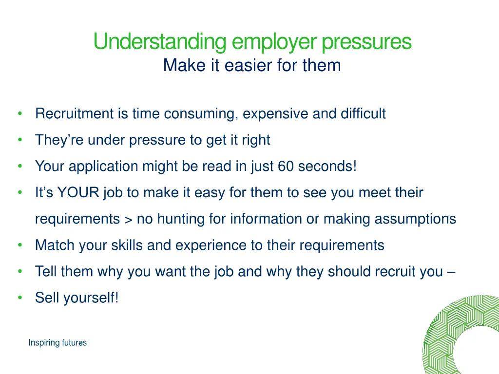 understanding employer pressures make it easier