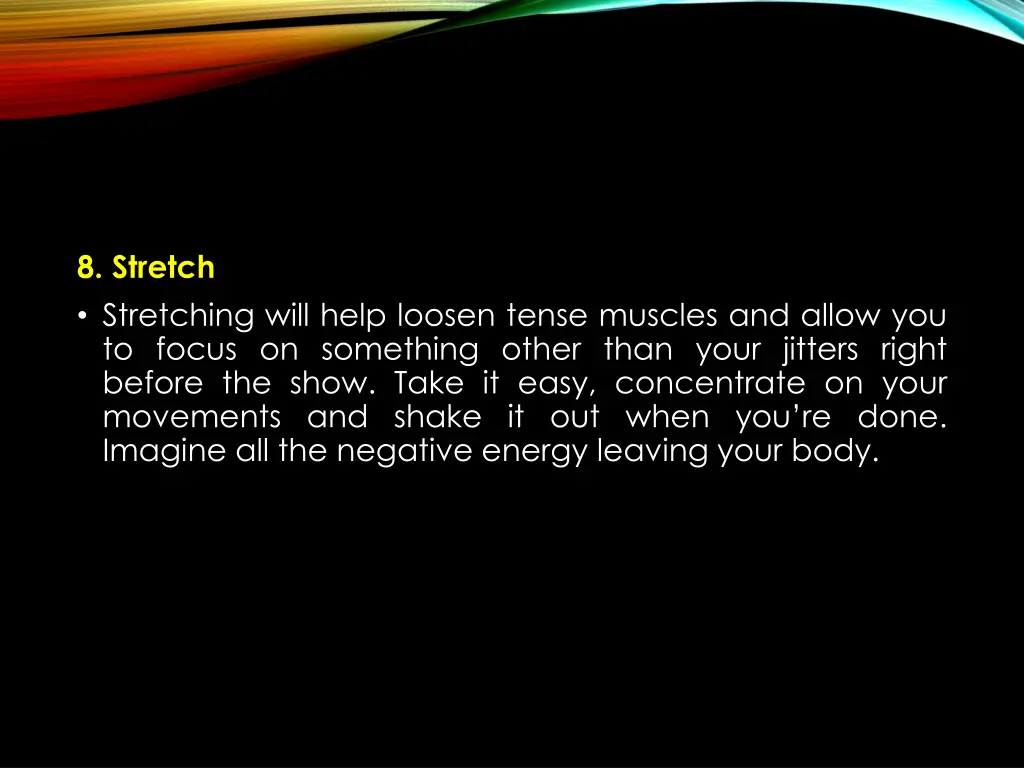 8 stretch stretching will help loosen tense