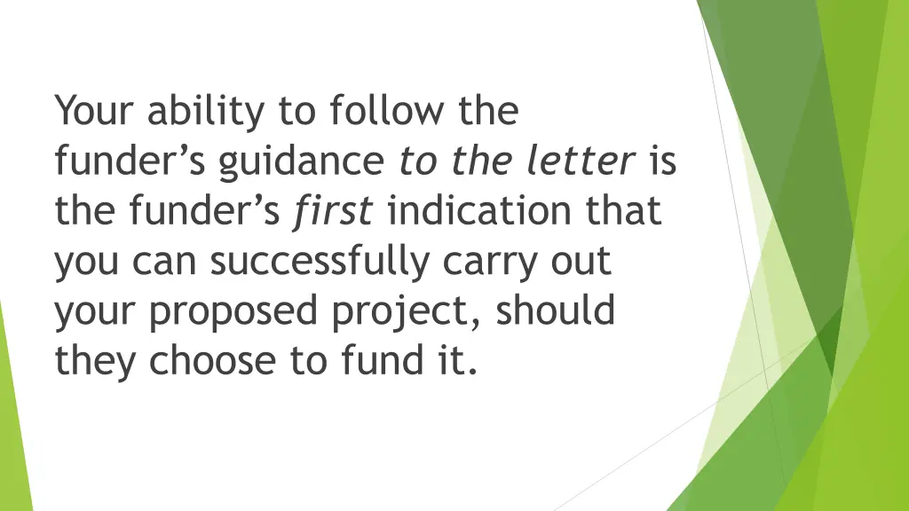 your ability to follow the funder s guidance