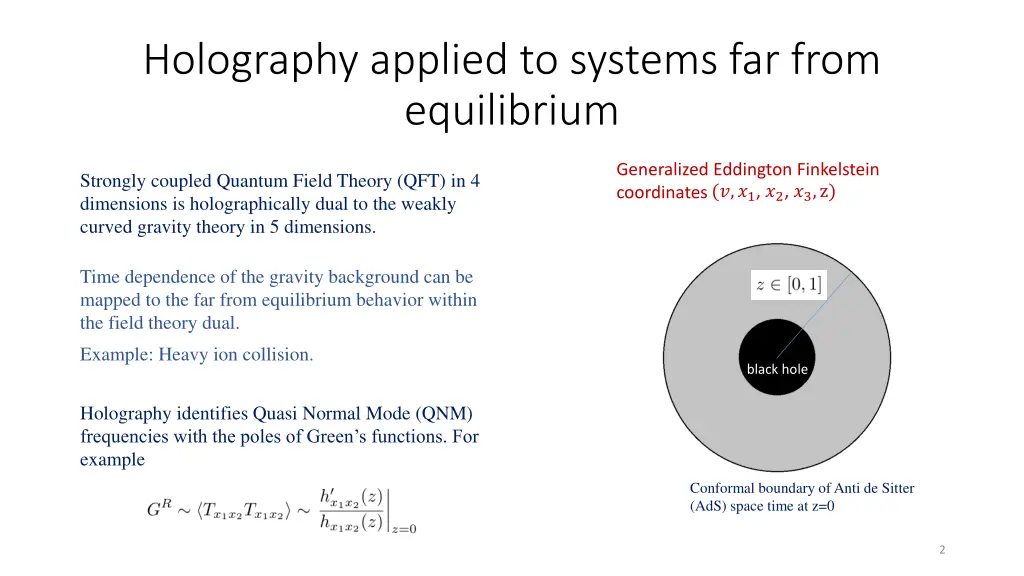 holography applied to systems far from equilibrium