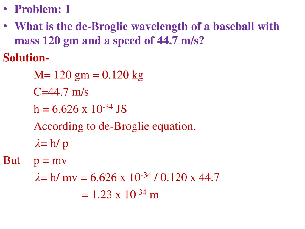 problem 1 what is the de broglie wavelength