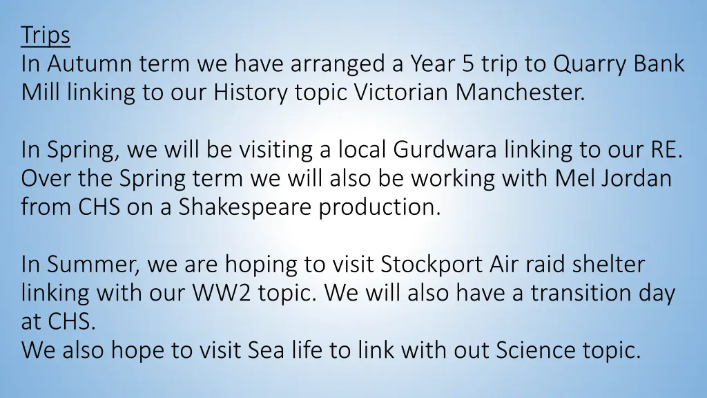 trips in autumn term we have arranged a year