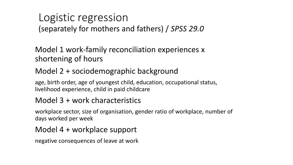 logistic regression separately for mothers