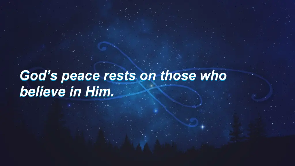 god s peace rests on those who believe in him